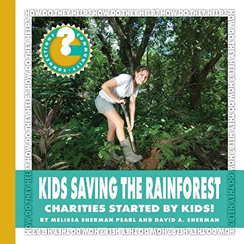 Imagen de archivo de Kids Saving the Rainforest: Charities Started by Kids! a la venta por ThriftBooks-Atlanta