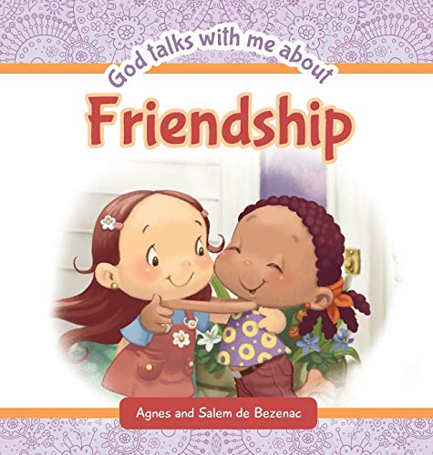 Stock image for God Talks with Me about Friendship - Friends - Friends with kids - Making Friends - Children's Book about Friends - Catholic Children's Books - God's Word for Children, Padded Hard Back for sale by Gulf Coast Books