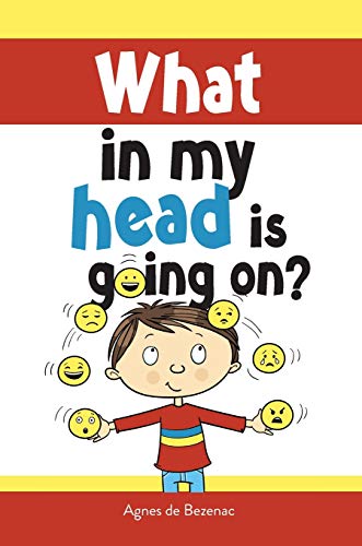 Stock image for What in my head is going on?: Stages of grief and loss, for children for sale by Big River Books