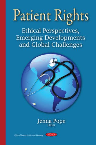 9781634821360: Patient Rights: Ethical Perspectives, Emerging Developments & Global Challenges (Ethical Issues in 21st Century)