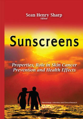Stock image for Sunscreens: Properties, Role in Skin Cancer Prevention and Health Effects: Properties, Role in Skin Cancer Prevention & Health Effects (Dermatology - Laboratory and Clinical Research) for sale by medimops