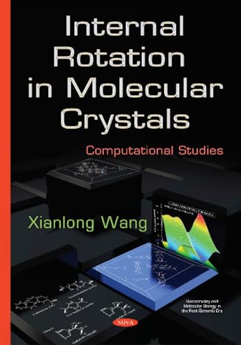 9781634822145: Internal Rotation in Molecular Crystals: Computational Studies (Biochemistry and Molecular Biology in the Post Genomic Era)