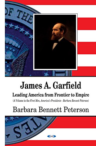 9781634822152: James A. Garfield: Leading America from Frontier to Empire