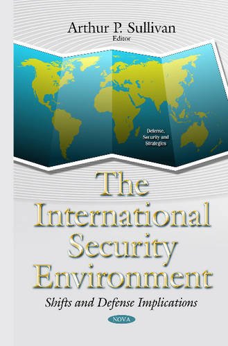 9781634824408: International Security Environment: Shifts & Defense Implications (Defense, Security and Strategies)