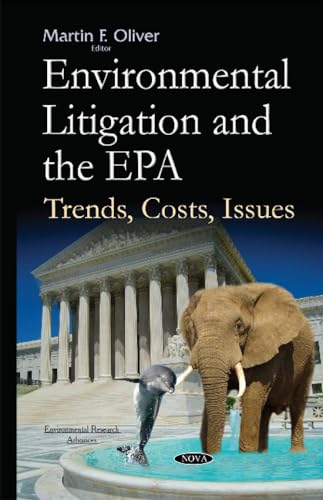 9781634827201: Environmental Litigation and the EPA: Trends, Costs, Issues