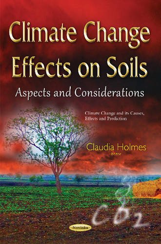 9781634827737: Climate Change Effects on Soils: Aspects & Considerations (Climate Change and Its Causes, Effects and Prediction)