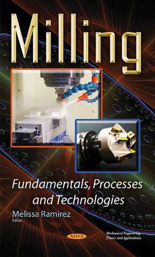 Imagen de archivo de Milling Fundamentals, Processes & Technologies a la venta por THE SAINT BOOKSTORE