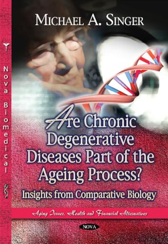 9781634830249: Are Chronic Degenerative Diseases Part of the Ageing Process?: Insights from Comparative Biology
