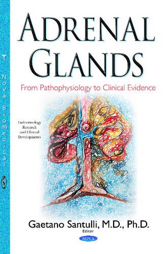 9781634835503: Adrenal Glands: From Pathophysiology to Clinical Evidence
