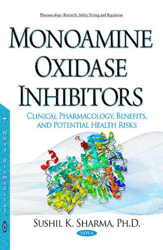 Beispielbild fr Sharma, S: Monoamine Oxidase Inhibitors: Clinical Pharmacology, Benefits, & Potential Health Risks (Pharmacology - Research, Safety Testing and Regulation) zum Verkauf von Buchpark