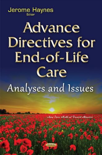 9781634838276: Advance Directives for End-of-Life Care: Analyses & Issues (Aging Issues, Health and Financial Alternatives)