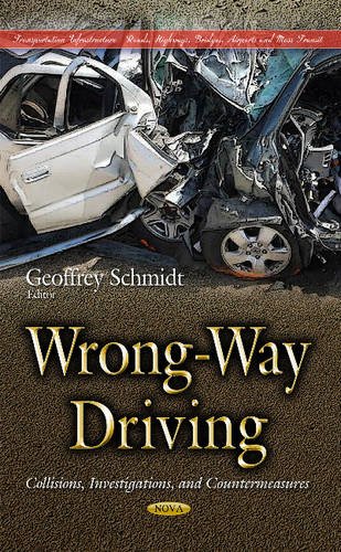9781634839822: Wrong-way Driving: Collisions, Investigations, and Countermeasures