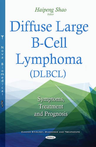 9781634844024: Diffuse Large B-Cell Lymphoma (DLBCL): Symptoms, Treatment & Prognosis