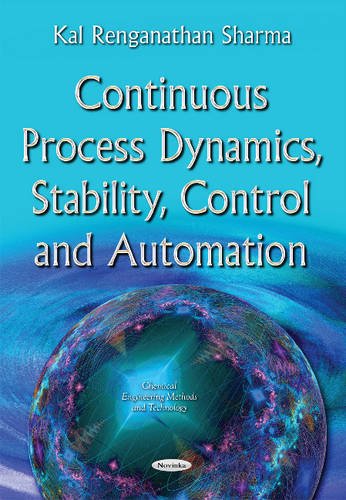 9781634845748: Continuous Process Dynamics, Stability, Control and Automation