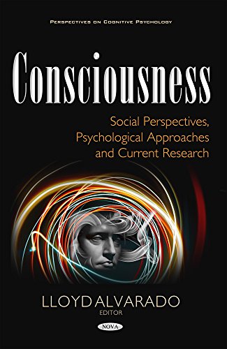 Beispielbild fr Consciousness Social Perspectives, Psychological Approaches Current Research Perspectives on Cognitive Psychology zum Verkauf von PBShop.store US