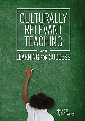Beispielbild fr Culturally Relevant Learning and Teaching for College Success : (First Edition) zum Verkauf von Better World Books