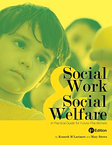 Stock image for Social Work and Social Welfare: A Practical Guide for Future Practitioners for sale by Chiron Media