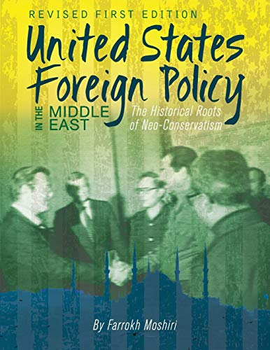 Stock image for United States Foreign Policy in the Middle East : The Historical Roots of Neo-Conservatism for sale by Better World Books