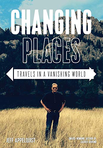 Beispielbild fr Changing Places: Travels in a Vanishing World zum Verkauf von Open Books