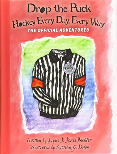 Imagen de archivo de Drop the Puck: Hockey Every Day, Every Way (Official Adventures) a la venta por ZBK Books