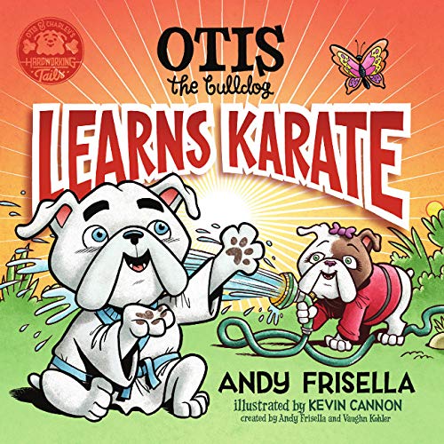 Stock image for Otis the Bulldog Learns Karate for sale by Dream Books Co.