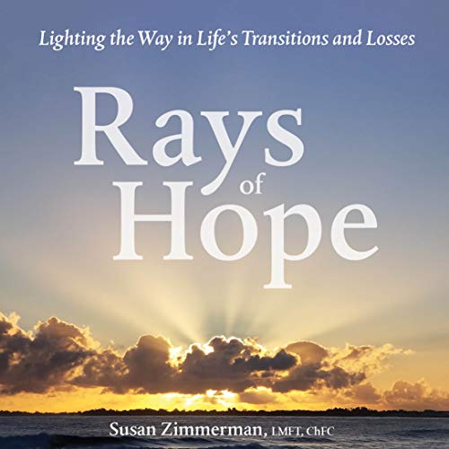 Stock image for Rays of Hope: Lighting the Way in Lifes Transitions and Losses for sale by Goodwill