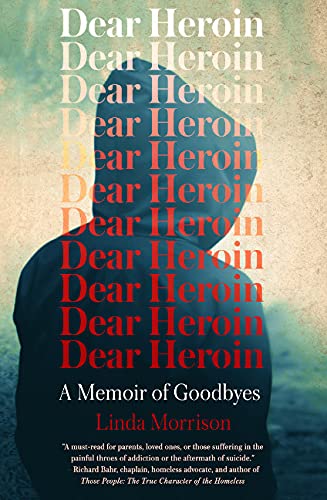 Beispielbild fr Dear Heroin: A Memoir of Goodbyes zum Verkauf von Goodwill