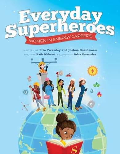 Imagen de archivo de Everyday Superheroes: Women in Energy Careers a la venta por ThriftBooks-Dallas