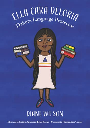 Stock image for Ella Cara Deloria: Dakota Language Protector (Minnesota Native American Lives) for sale by More Than Words