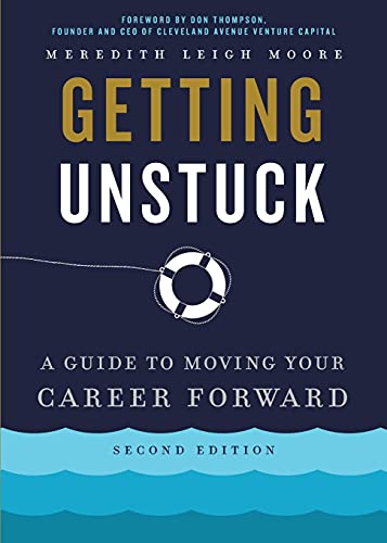 Beispielbild fr Getting Unstuck : A Guide to Moving Your Career Forward zum Verkauf von Buchpark