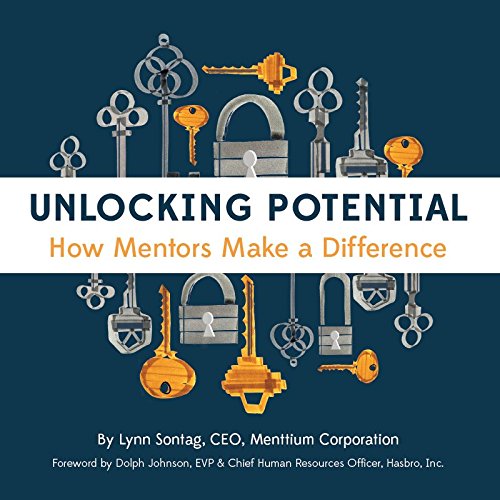 Beispielbild fr Unlocking Potential : How Mentors Make a Difference zum Verkauf von Better World Books