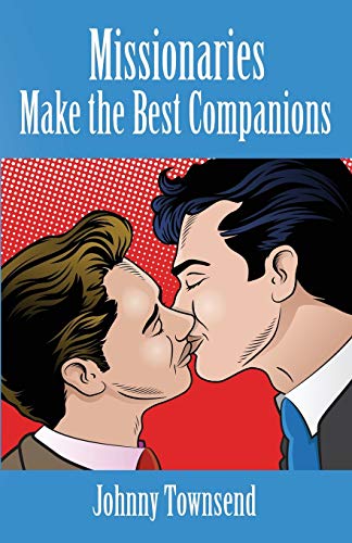 Stock image for Missionaries Make the Best Companions for sale by ThriftBooks-Dallas