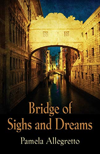 Beispielbild fr Bridge of Sighs and Dreams zum Verkauf von Chiron Media