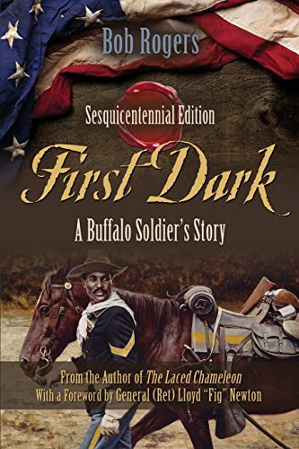 Beispielbild fr First Dark: A Buffalo Soldier's Story - Sesquicentennial Edition zum Verkauf von Chiron Media