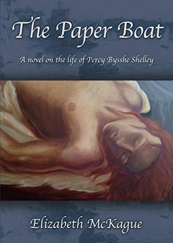 Beispielbild fr THE PAPER BOAT: A novel on the life and works of Percy Bysshe Shelley zum Verkauf von Chiron Media