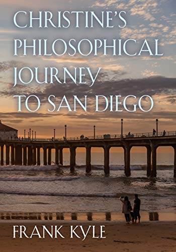 Beispielbild fr Christine's Philosophical Journey to San Diego - 2018 edition zum Verkauf von Chiron Media