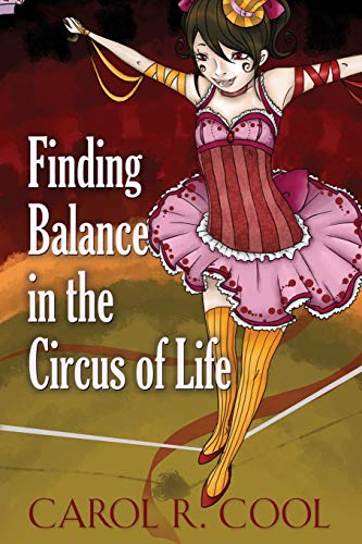 Imagen de archivo de Finding Balance in the Circus of Life a la venta por SecondSale