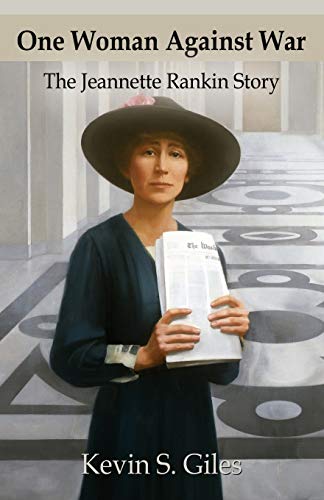 Stock image for One Woman Against War: The Jeannette Rankin Story for sale by Books From California