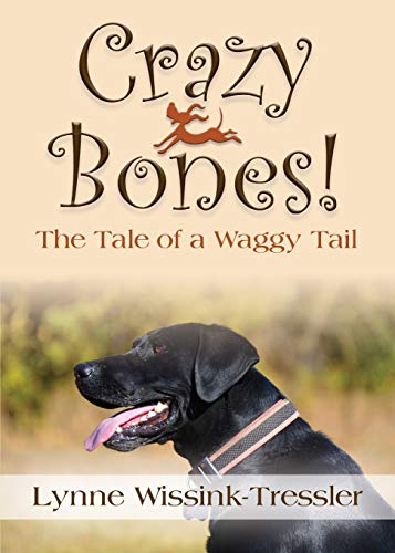 9781634920605: Crazy Bones! The Tale of a Waggy Tail
