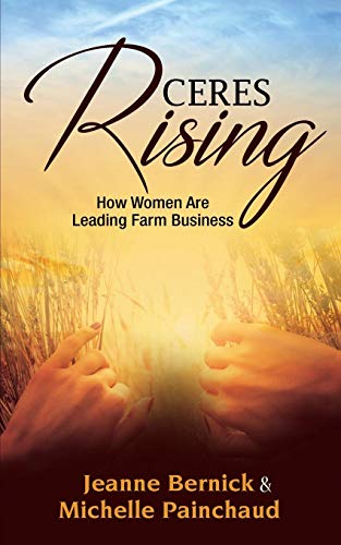 Beispielbild fr Ceres Rising: How Women Are Leading Farm Business zum Verkauf von ThriftBooks-Dallas