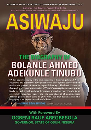 9781634924108: ASIWAJU: THE BIOGRAPHY OF BOLANLE AHMED ADEKUNLE TINUBU