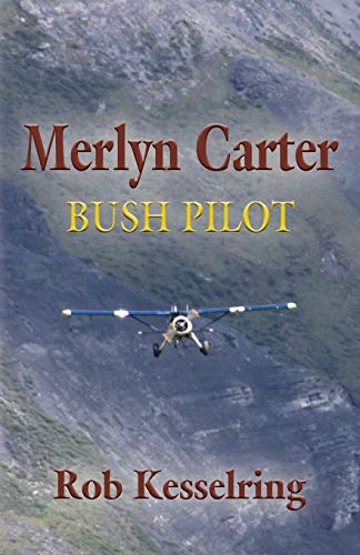 Stock image for MERLYN CARTER, BUSH PILOT for sale by Books From California