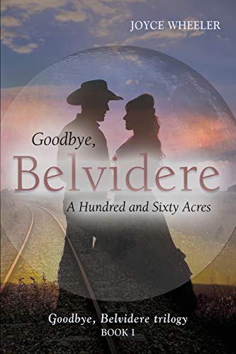 Stock image for Goodbye, Belvidere: A Hundred and Sixty Acres (1) for sale by SecondSale