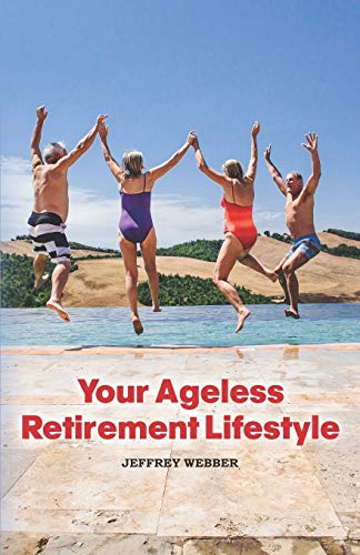 Stock image for Your Ageless Retirement Lifestyle for sale by Lucky's Textbooks