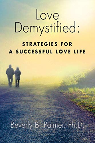 Stock image for Love Demystified: Strategies for a Successful Love Life for sale by Lucky's Textbooks