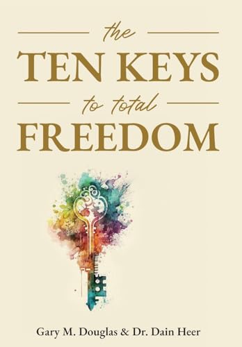 9781634930215: The Ten Keys To Total Freedom