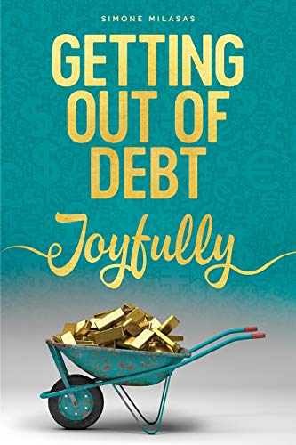 Beispielbild fr Getting Out of Debt Joyfully zum Verkauf von WorldofBooks