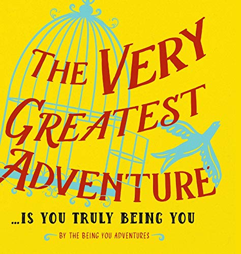 Stock image for The Very Greatest Adventure.Is You Truly Being You for sale by ThriftBooks-Dallas