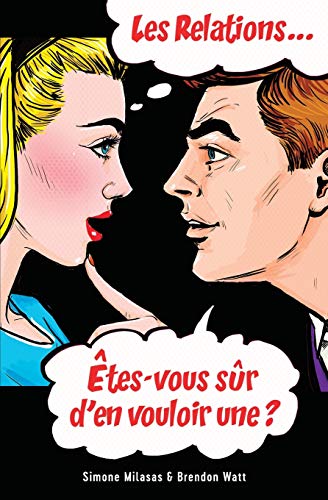 9781634932998: Les relations... tes-vous sr d'en vouloir une? (French)