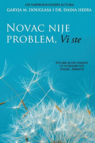 9781634933476: Novac nije problem, Vi ste (Croatian)